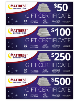 Mattress Connection gift certificates ranging from $50-$500